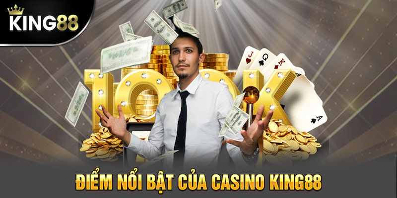 Nhung uu diem noi troi 2024 tai sanh Casino King88 